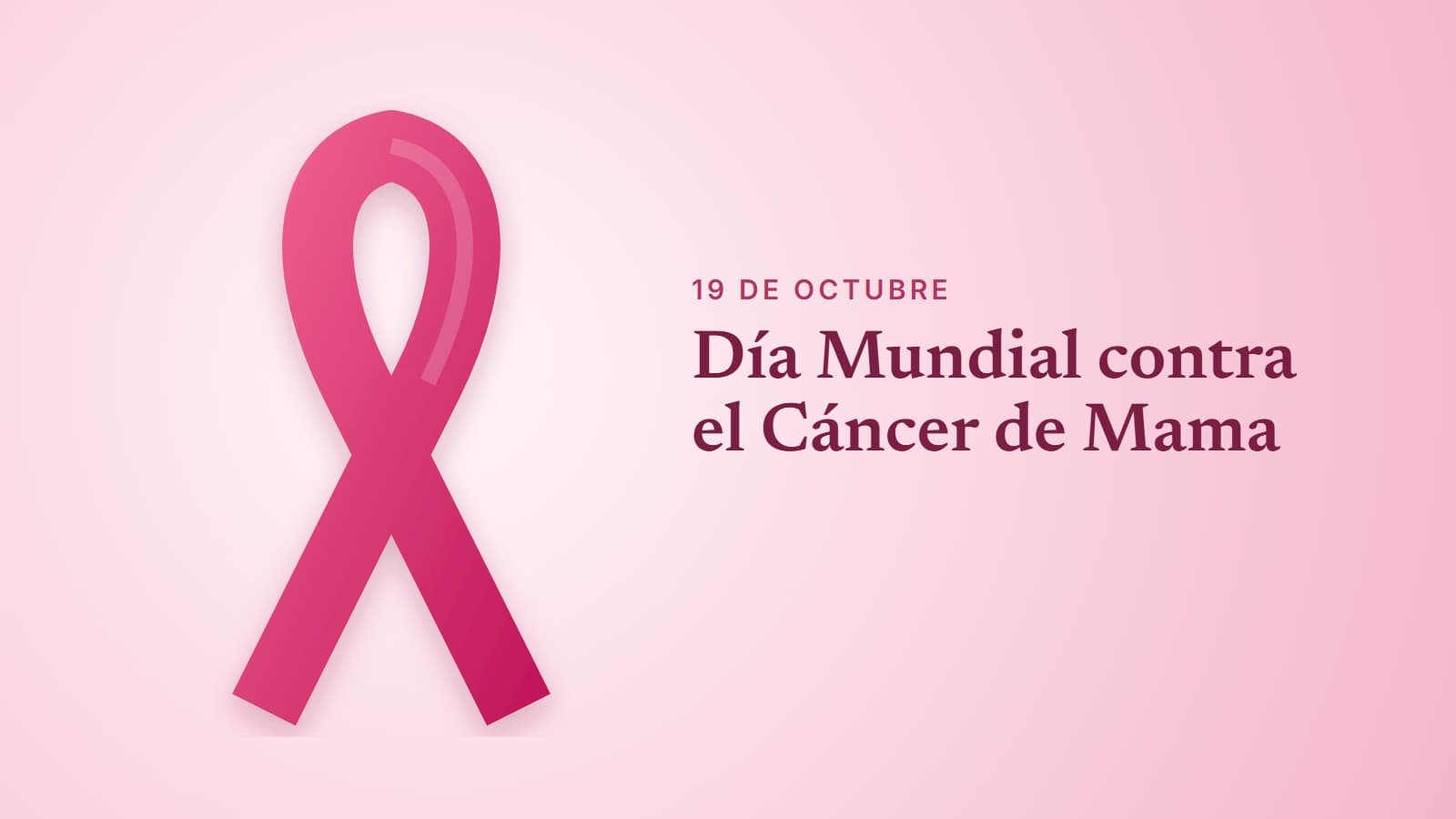 Lazo rosa, símbolo de la lucha contra el cáncer de mama, sobre fondo rosa con el texto «19 de octubre, Día Mundial contra el Cáncer de Mama»