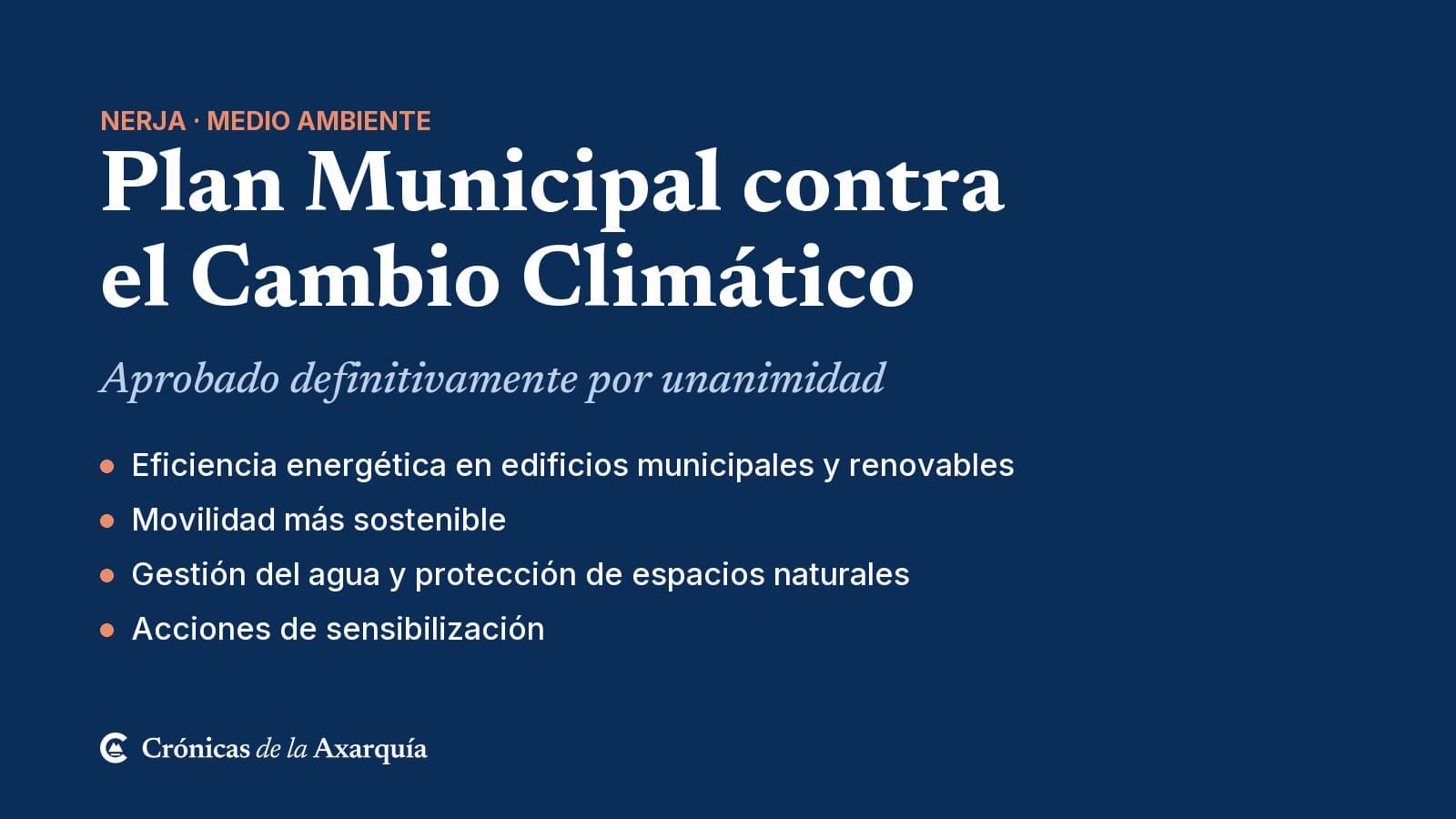 Tarjeta informativa sobre el Plan Municipal contra el Cambio Climático de Nerja, aprobado por unanimidad, con sus líneas principales: eficiencia energética y renovables, movilidad sostenible, gestión del agua y espacios naturales.